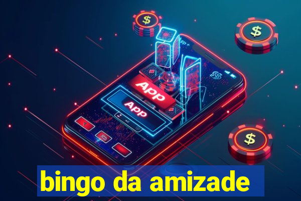 bingo da amizade